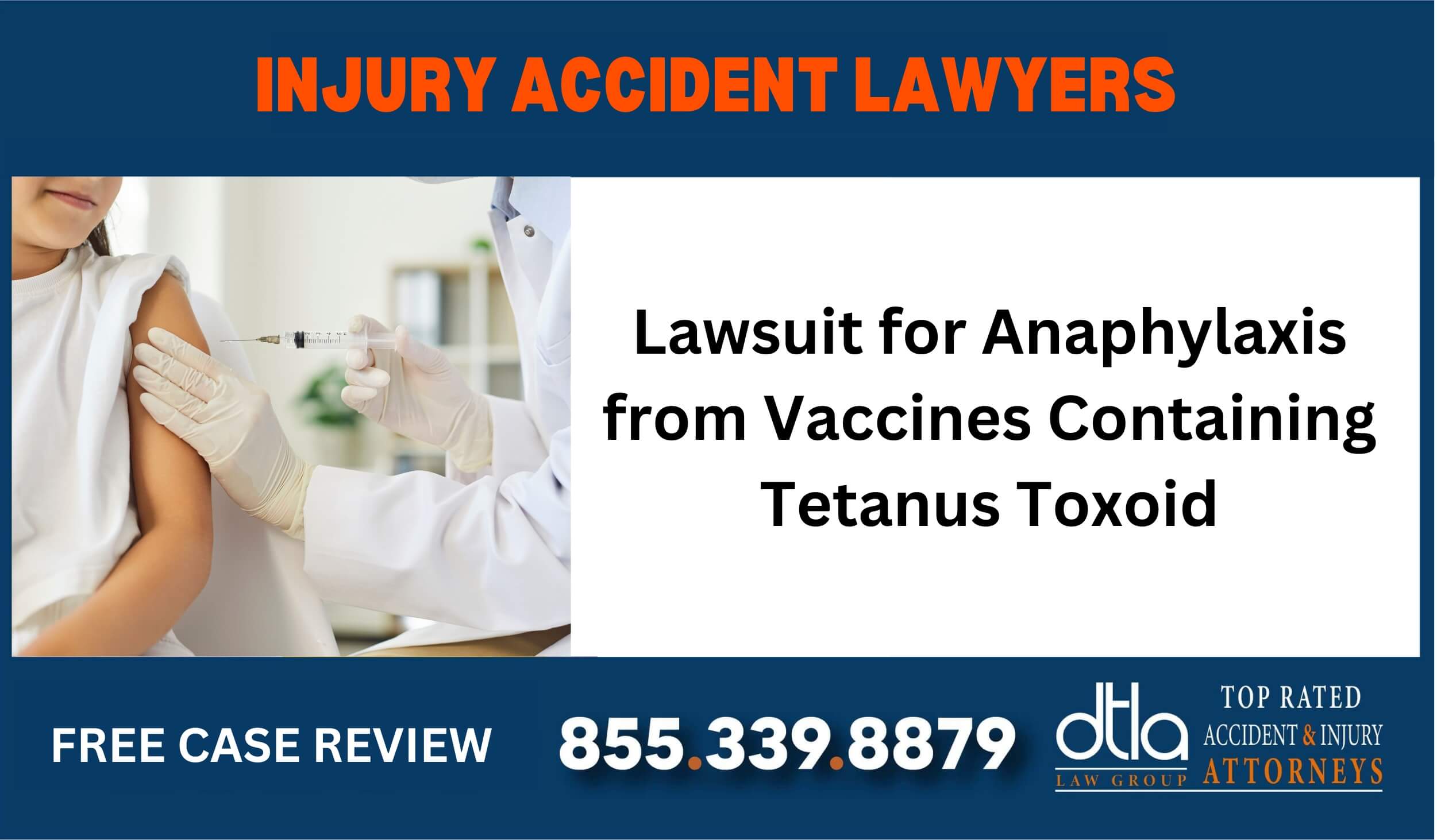 Lawsuit for Anaphylaxis from Vaccines Containing Tetanus Toxoid sue liable incident compensation lawyer attorney