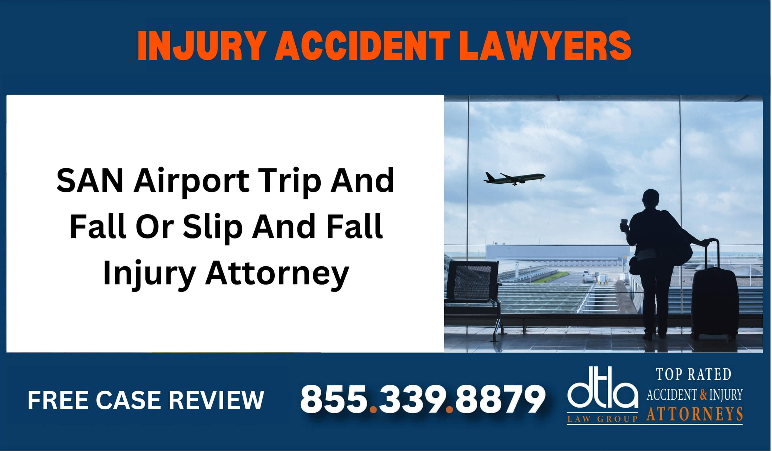 SAN Airport Trip And Fall Or Slip And Fall Injury Attorney sue liable incident compensation lawyer