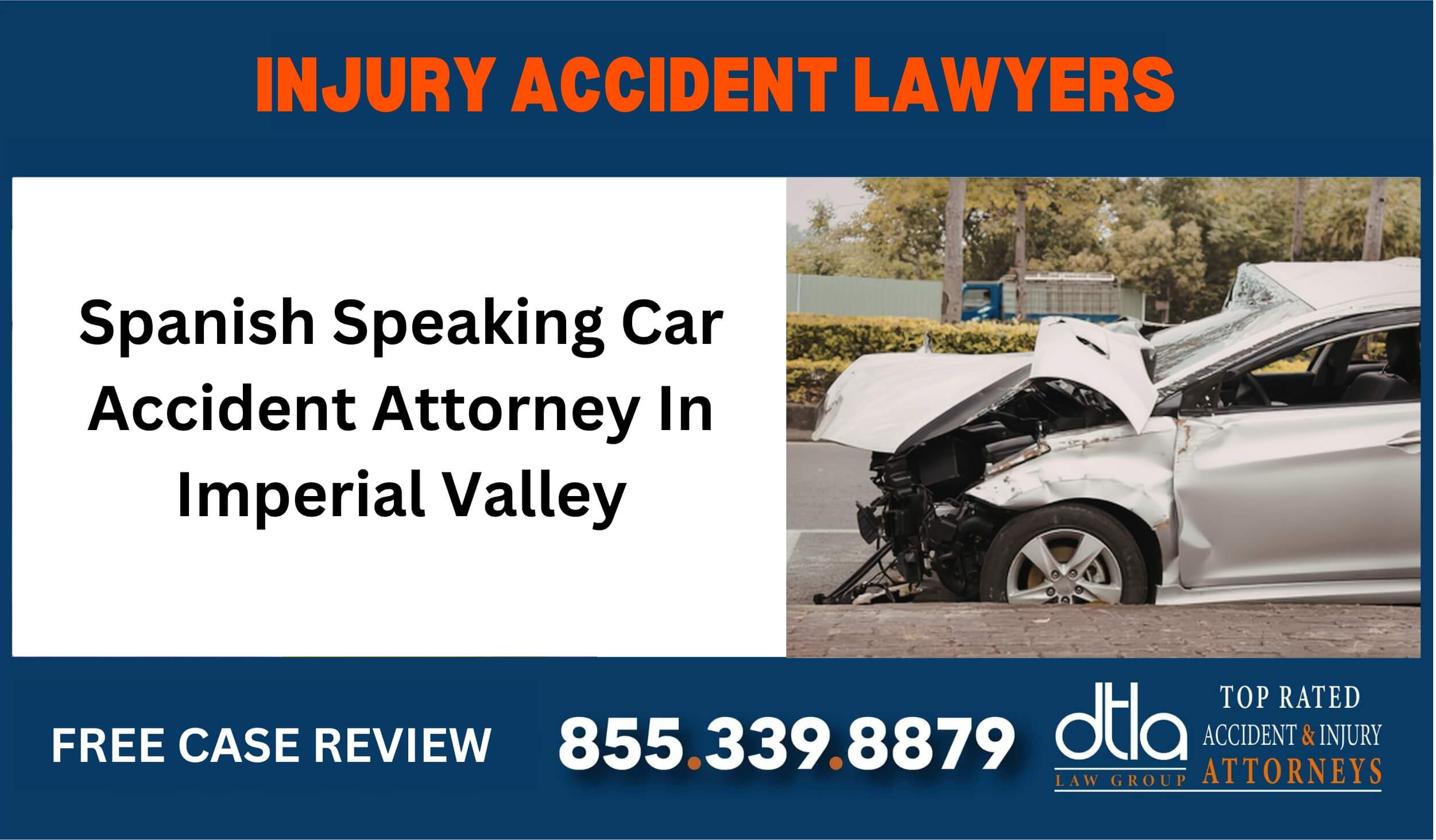 Spanish Speaking Car Accident Attorney In Imperial Valley sue liable incident compensation lawyer attorney